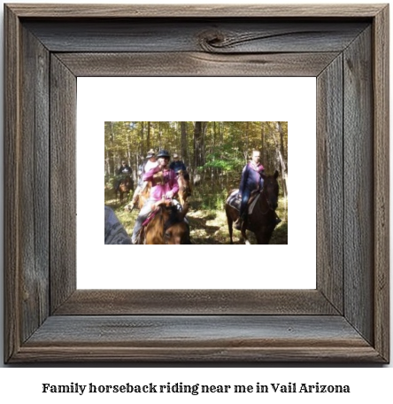 family horseback riding near me in Vail, Arizona